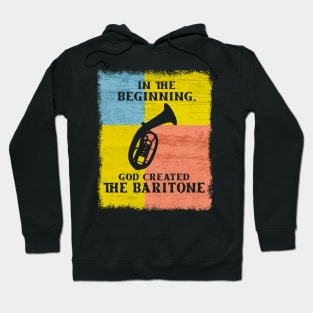 InThe Beginning God Created The Baritone Hoodie